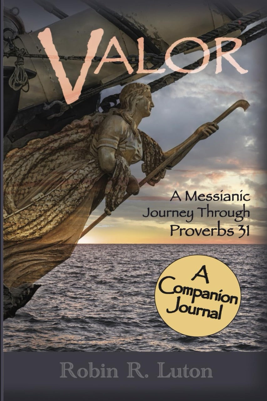 Companion Journal: VALOR A Messianic Journey Through Proverbs 31 - Touching His Hem