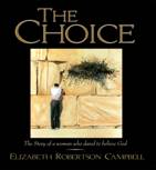 The Choice by Elizabeth Robertson Campbell - Touching His Hem