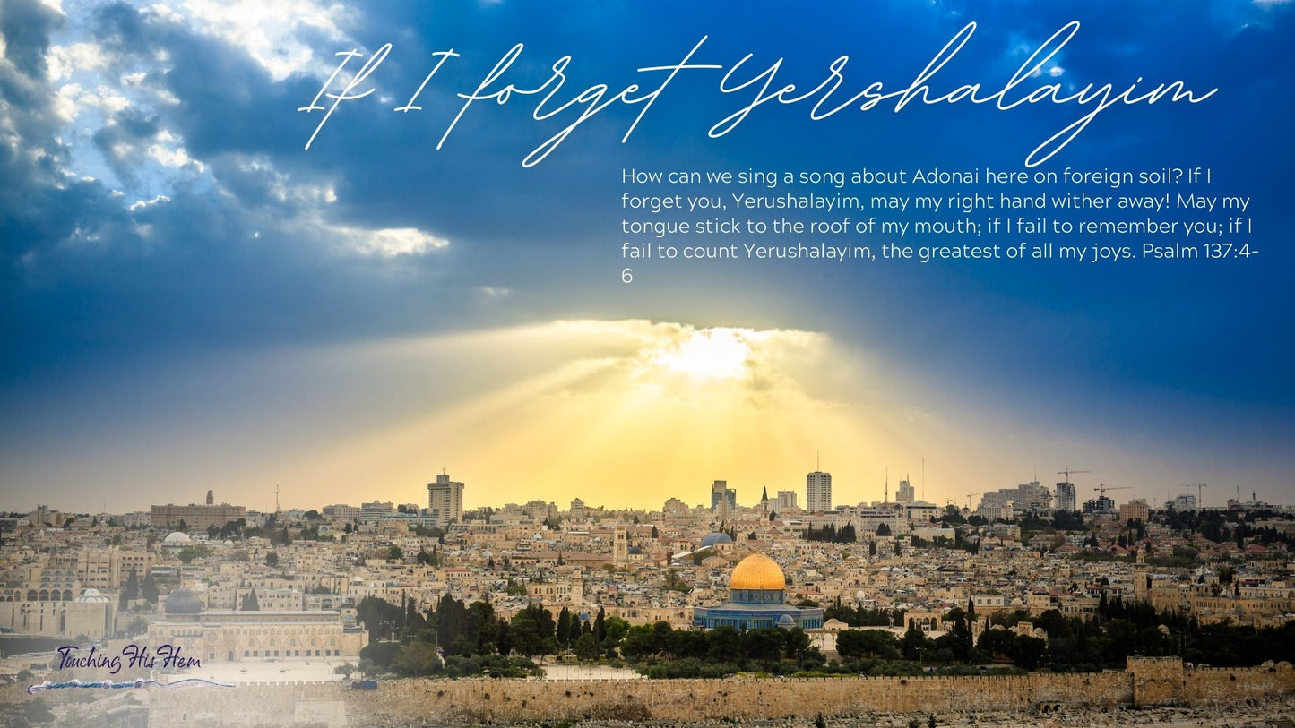 If I forget Yerushalayim Screensaver - Touching His Hem