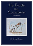 He feeds the Sparrows - Touching His Hem