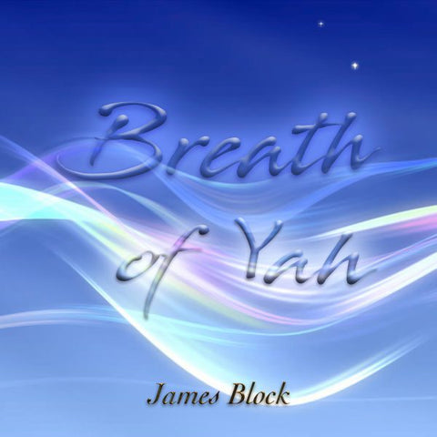 CD Breath of YAH - James Block - Touching His Hem