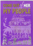 Come out of her My People by C.J Koster - Touching His Hem
