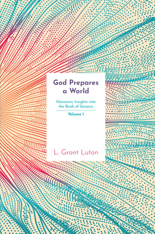 God Prepares a World - Volume 1 - Touching His Hem