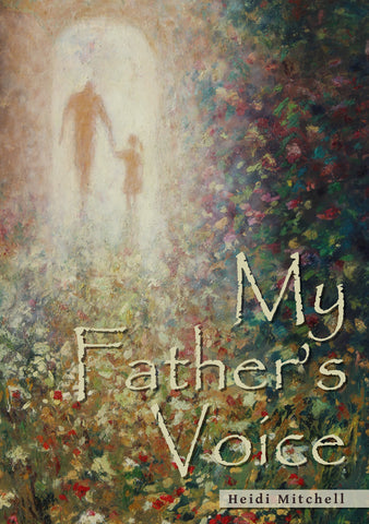 My Father's Voice - Touching His Hem
