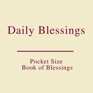 PRE-ORDER: B’rachot b’Kol Yom – Daily Blessings Pocket Size - Touching His Hem